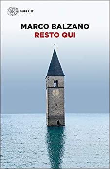 Copertina del libro "Resto qui" di Marco Balzano, Einaudi