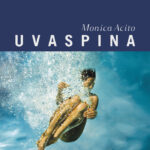 Uvaspina, Monica Acito, Bompiani