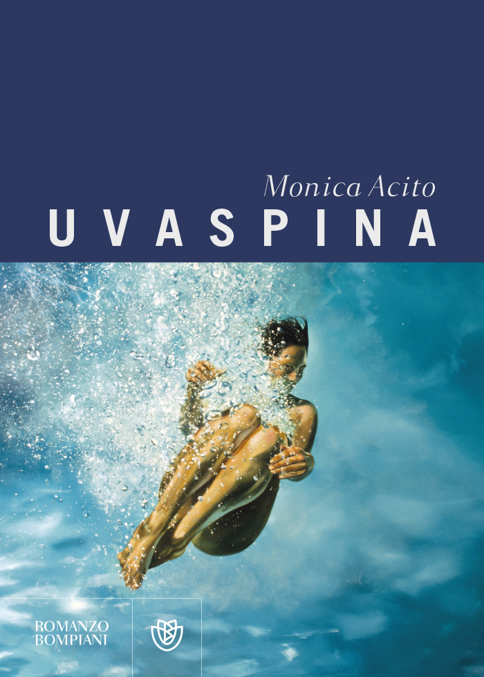 Uvaspina, Monica Acito, Bompiani