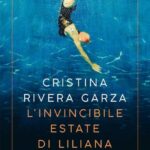 L'invincibile estate di Liliana, Cristina Rivera Garza, Sur