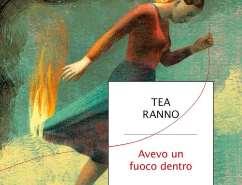 Avevo un fuoco dentro, Tea Ranno