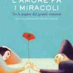 Copertina del libro "L'amore fa i miracoli", don Paolo Alliata, Ponte alle Grazie