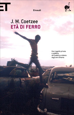 Copertina del libro Età del ferro di J. M. Coetzee pubblicato da Einaudi