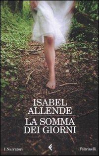 Copertina del libro La somma dei giorni di Isabel Allende, pubblicato da Feltrinelli