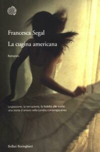 Copertina del libro La cugina americana di Francesca Segal edito da Bollati Boringhieri