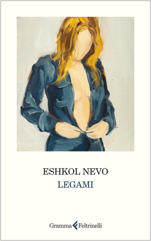 Copertina del libro Legami di Eskhol Nevo pubblicato da Feltrinelli